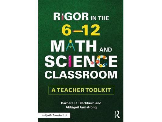 Rigor in the 6-12 Math and Science Classroom: A Teacher Toolkit