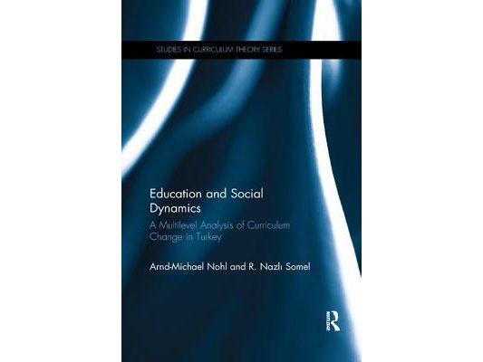 Education and Social Dynamics: A Multilevel Analysis of Curriculum Change in Turkey