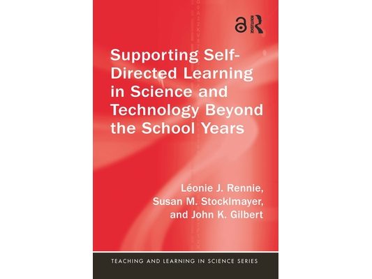 Supporting Self-Directed Learning in Science and Technology Beyond the School Years
