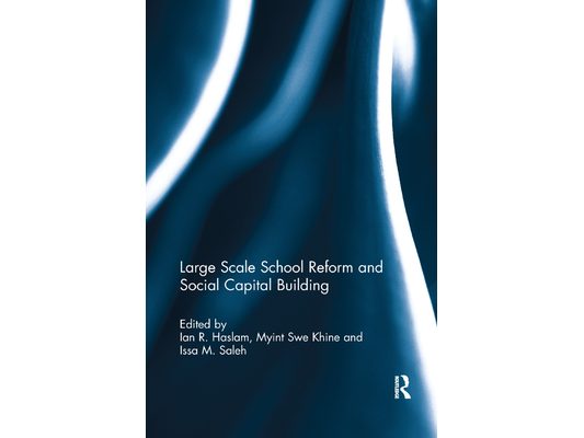 Large Scale School Reform and Social Capital Building