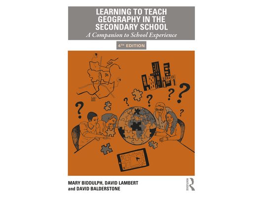 Learning to Teach Geography in the Secondary School: A Companion to School Experience