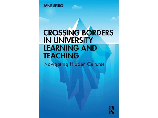Crossing Borders in University Learning and Teaching: Navigating Hidden Cultures