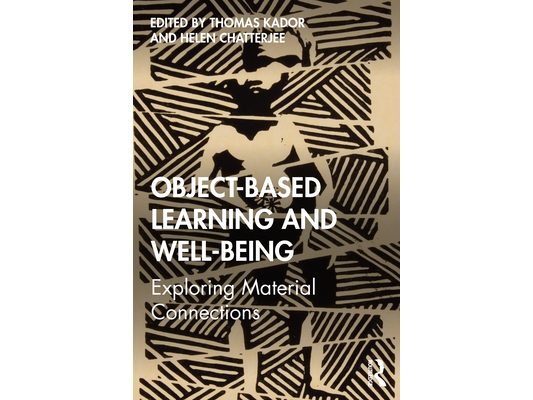 Object-Based Learning and Well-Being: Exploring Material Connections