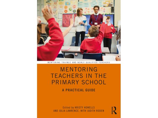 Mentoring Teachers in the Primary School: A Practical Guide