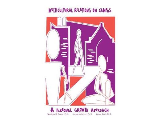 Multicultural Relations On Campus: A Personal Growth Approach
