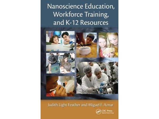Nanoscience Education, Workforce Training, and K-12 Resources