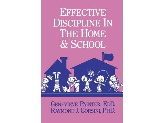 Effective Discipline In The Home And School