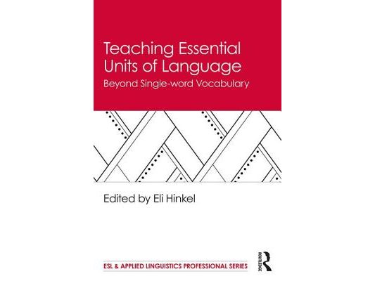 Teaching Essential Units of Language: Beyond Single-word Vocabulary