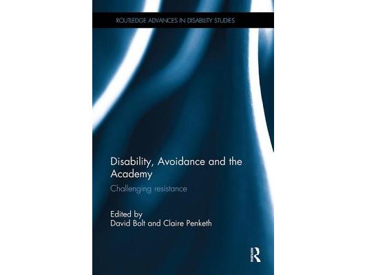 Disability, Avoidance and the Academy: Challenging Resistance