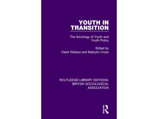 Youth in Transition: The Sociology of Youth and Youth Policy