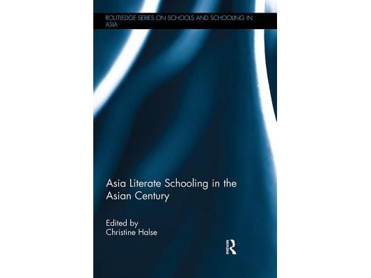 Asia Literate Schooling in the Asian Century