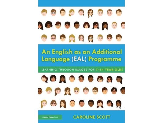 An English as an Additional Language (EAL) Programme: Learning Through Images for 7-14-Year-Olds