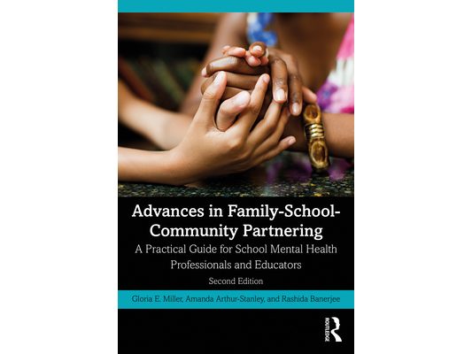 Advances in Family-School-Community Partnering: A Practical Guide for School Mental Health Professionals and Educators