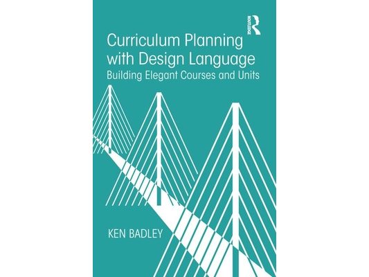 Curriculum Planning with Design Language: Building Elegant Courses and Units
