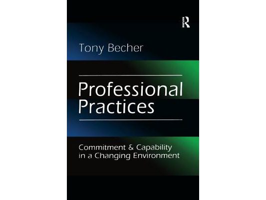 Professional Practices: Commitment and Capability in a Changing Environment