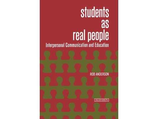 Students as Real People: Interpersonal Communication and Education