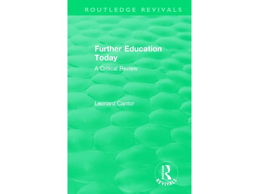 Routledge Revivals: Further Education Today (1979): A Critical Review