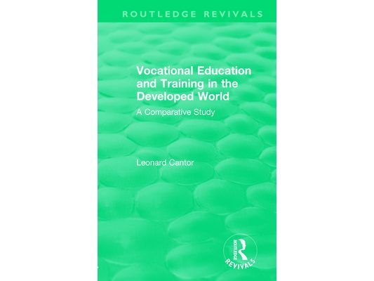 Routledge Revivals: Vocational Education and Training in the Developed World (1979): A Comparative Study