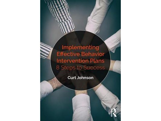 Implementing Effective Behavior Intervention Plans: 8 Steps to Success