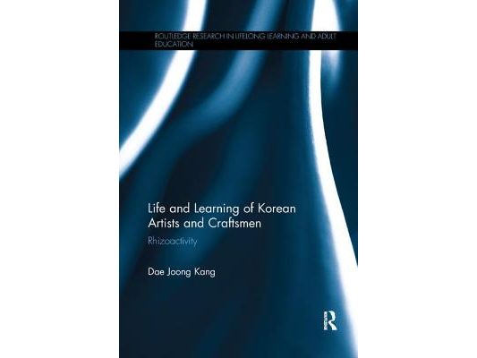 Life and Learning of Korean Artists and Craftsmen: Rhizoactivity