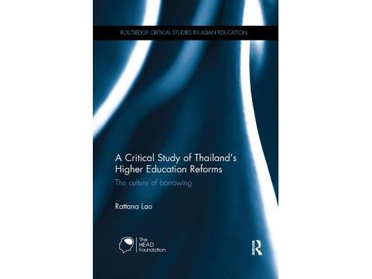 A Critical Study of Thailand's Higher Education Reforms: The Culture of Borrowing