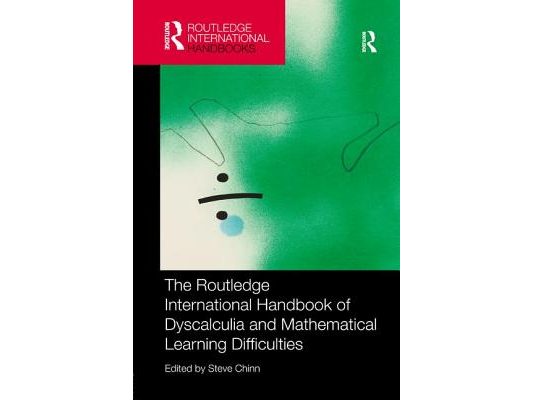 The Routledge International Handbook of Dyscalculia and Mathematical Learning Difficulties