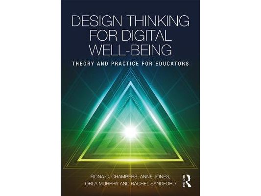 Design Thinking for Digital Well-Being: Theory and Practice for Educators