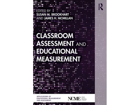 Classroom Assessment and Educational Measurement
