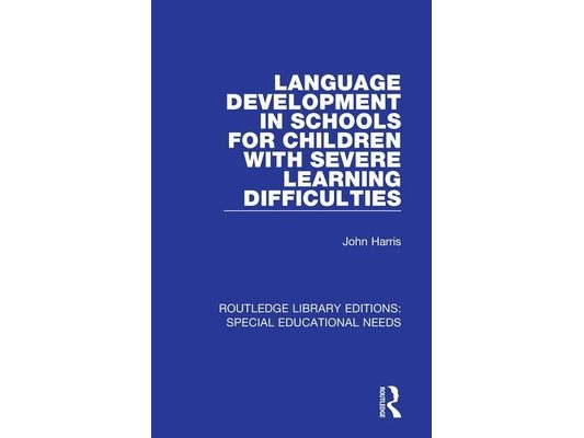 Language Development in Schools for Children with Severe Learning Difficulties