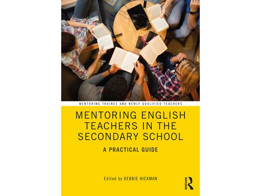 Mentoring English Teachers in the Secondary School: A Practical Guide