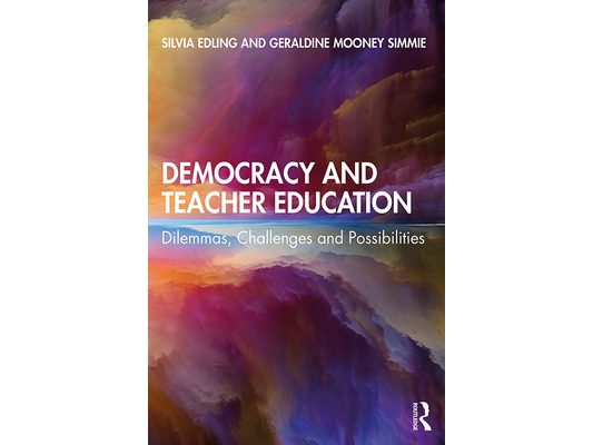 Democracy and Teacher Education: Dilemmas, Challenges and Possibilities