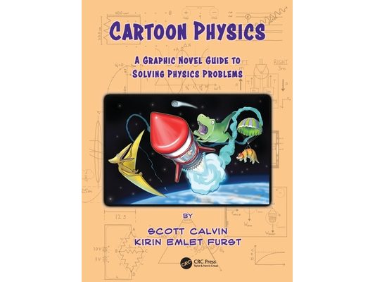 Cartoon Physics: A Graphic Novel Guide to Solving Physics Problems