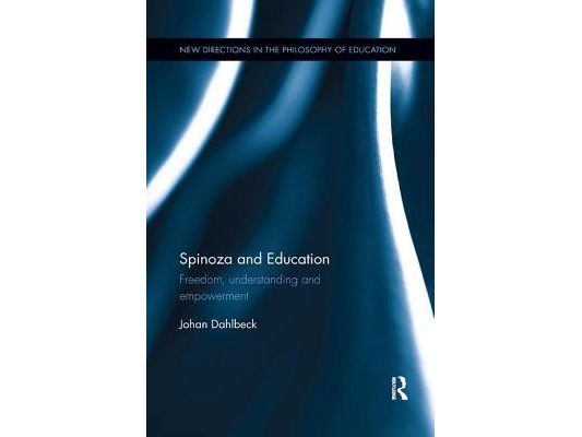 Spinoza and Education: Freedom, Understanding and Empowerment