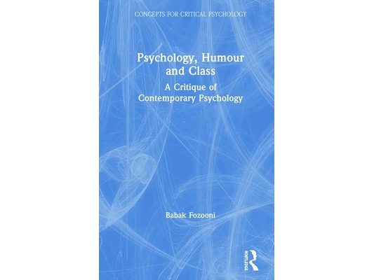 Psychology, Humour and Class: A Critique of Contemporary Psychology