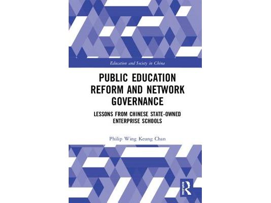 Public Education Reform and Network Governance: Lessons from Chinese State-Owned Enterprise Schools