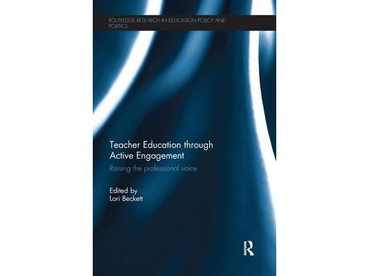 Teacher Education Through Active Engagement: Raising the Professional Voice