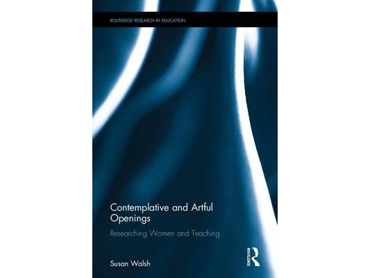 Contemplative and Artful Openings: Researching Women and Teaching