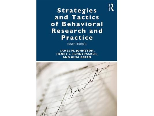 Strategies and Tactics of Behavioral Research and Practice