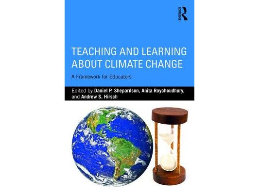 Teaching and Learning about Climate Change: A Framework for Educators