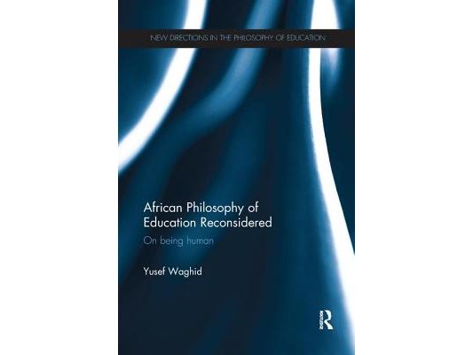 African Philosophy of Education Reconsidered: On Being Human