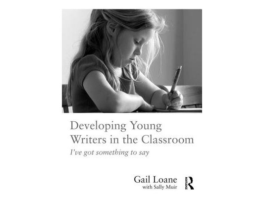 Developing Young Writers in the Classroom: I've Got Something to Say