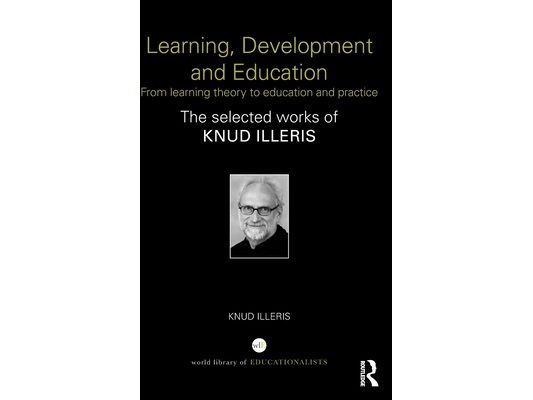 Learning, Development and Education: From learning theory to education and practice