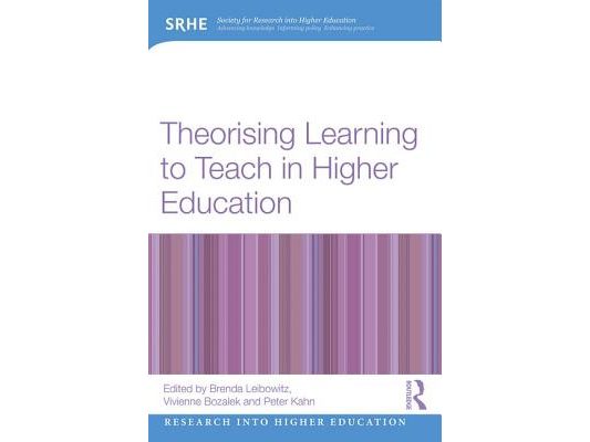 Theorising Learning to Teach in Higher Education