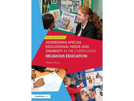 Addressing Special Educational Needs and Disability in the Curriculum: Religious Education