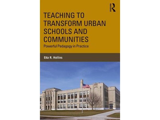 Teaching to Transform Urban Schools and Communities: Powerful Pedagogy in Practice