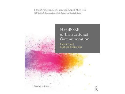 Handbook of Instructional Communication: Rhetorical and Relational Perspectives