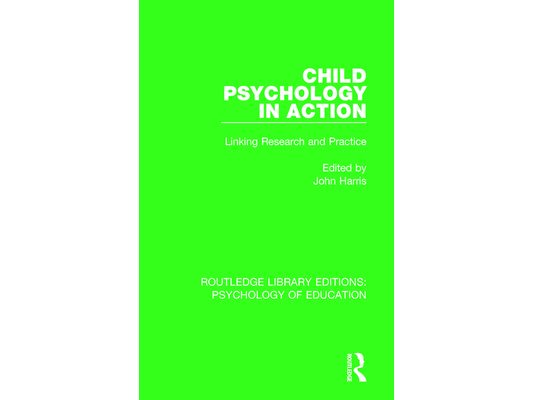 Child Psychology in Action: Linking Research and Practice