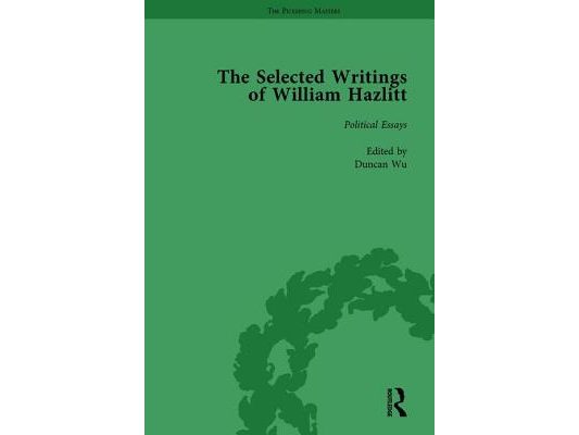 The Selected Writings of William Hazlitt Vol 4