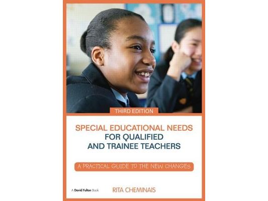 Special Educational Needs for Qualified and Trainee Teachers: A Practical Guide to the New Changes