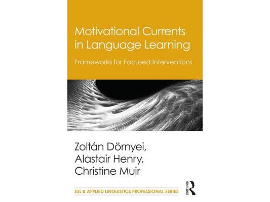 Motivational Currents in Language Learning: Frameworks for Focused Interventions
